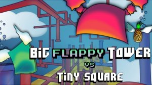 Big FLAPPY Tower Tiny Square Online Arcade Game